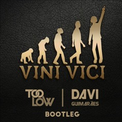 Vini VIci - The Tribe (Too Low & Davi Guimarães - Bootleg)**FREE DOWNLOAD**