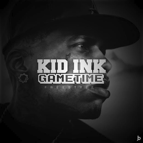 Kid Ink - Gametime (Freestyle)