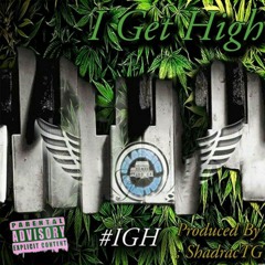 I GET HIGH by The Outlaw