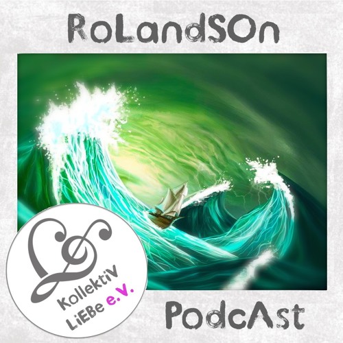 RoLandSOn - En ReSa PÅ HaV | KollektiV LiEBe PodcAst No.11