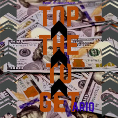 Get To The Top (Tariq) Produced By Ack Attack