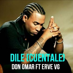 98-128 Don Omar - Dile 'Cuentale' (Dj Erve Vg'15)