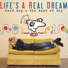Life's A Real Dream