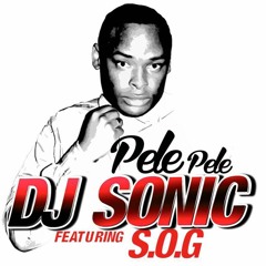 Dj Sonic - Pele Pele (feat. S.O.G & Tausen)