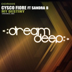 DDR005 : Cysco Fiore ft Sandra B - My Destiny (Original Mix)