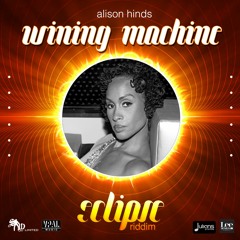 Alison Hinds - Whining Machine (Eclipse Riddim)