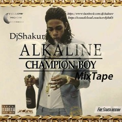 Alkaline- Champion Boy MixTape (By DjShakur)2016