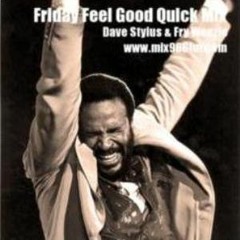 Friday Feel Good Quick Mix ~ Got To Party Mix