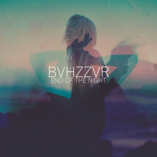 BVHZZVR - End Of The Night