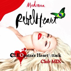 Madonna - Rebel Heart (CLEOpatra's HeartAttack Club MIX)