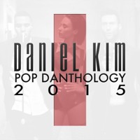 Daniel Kim - Pop Danthology 2015 - Part 1