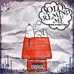 Remind Me Prod. By Grizzly Beatz