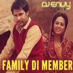 FAMILY DI MEMBER - AMRINDER GILL - DJ ENVY REMIX