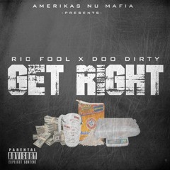 Ric Fool x Doo Dirty - Get Right