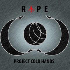 Rape - Project Cold Hands