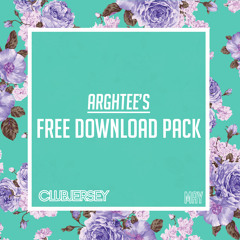 ARGHTEE'S FREE DOWNLOAD PACK MIX [MAY] | CLUBJERSEY