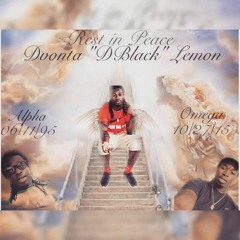 Camp Life - The Good Die Young (D - Black Tribute) Ft. Woday & HushBoy