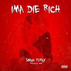 Swain Turay - Die Rich (Produced By Eskay)