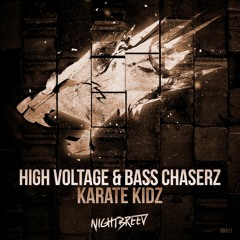 High Voltage & Bass Chaserz - Karate Kidz (OUT NOW)