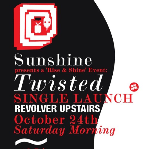 Related tracks: DJ Set - Twisted Launch at Revolver 8-10am  24/10/2015