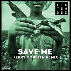 Listenbee feat. Naz Tokio - Save Me (Ferry Corsten Fix) [TEASER] [OUT NOW!]