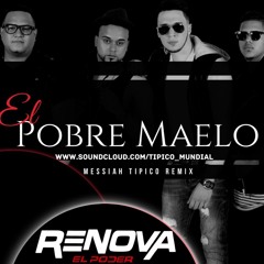 RenoVa- El Pobre Maelo [Messiah Remix][2015]