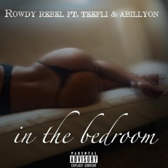 Rowdy Rebel ft TeeFlii Abillyon - In The Bedroom