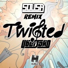 Uberjakd - Twisted (Sousa Remix)