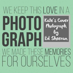 Kate's Cover - Photograph (Female Ver.) - Ed Sheeran