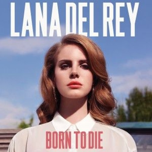 Lana Del Rey - Born to die (KDG Bootleg)