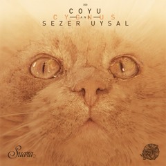 [Suara] Coyu & Sezer Uysal - Cygnus (Original Mix)