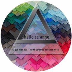 agus mariatti - hello strange podcast #146