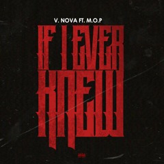 If I Ever Knew ft M.O.P.