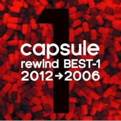 (2012→2006) CAPSULE rewind BEST-1 mix
