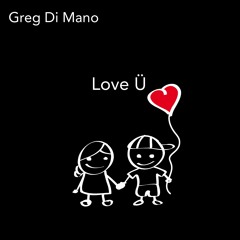 Greg Di Mano - Love Ü