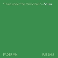 FADER Mix: Shura