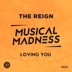 The Reign - Loving You [MM215]