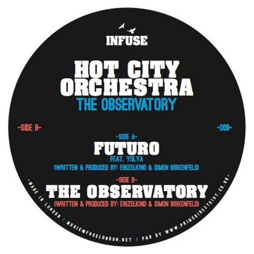 Hot City Orchestra - The Observatory - Infuse