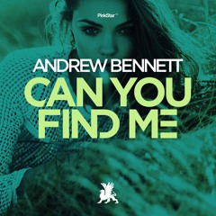 Andrew Bennett - Can You Find Me (Radio Edit) [PINKSTAR RECORDS] OUT NOW