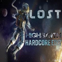 HIGHSYNTH - LOST - (HARDCORE EDIT)Free download My First Hardcore Track