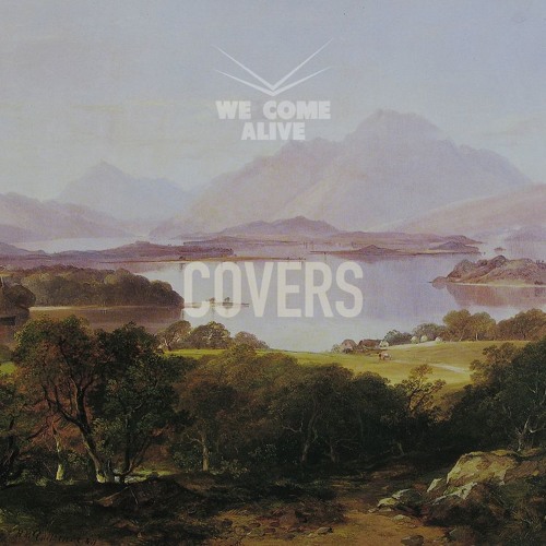 We Come Alive Covers Project
