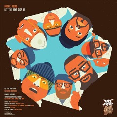 Dookie Squad "Let The Beat Drop EP" Feat. Soundsci & MCM (Fat Hop)