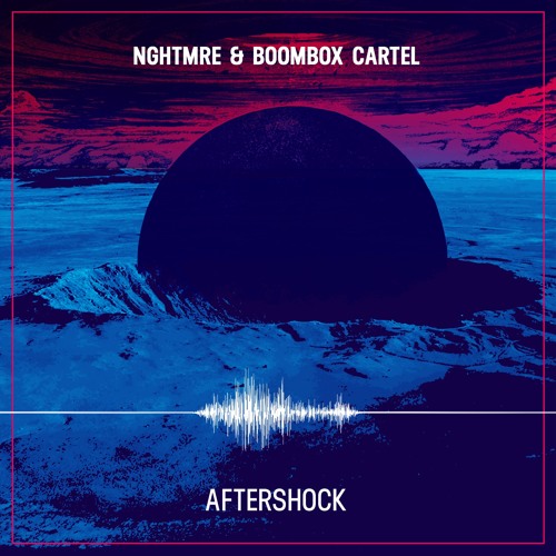 NGHTMRE & Boombox Cartel  - Aftershock
