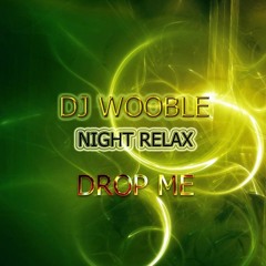 DJ Wooble - Drop Me (Original Mix) [Dutch House] [2015]