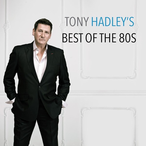 Tony Hadley's Best Of The 80s