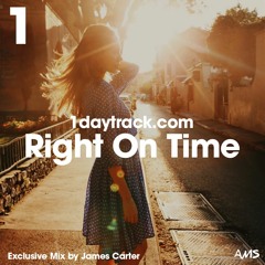 Exclusive Mix #40 | James Carter - Right On Time | 1daytrack.com