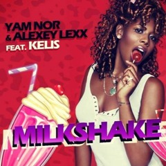 Yam Nor & Alexey Lexx - Milkshake (feat. Kelis) (Original Mix)