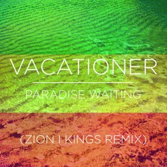 Paradise Waiting (Zion I Kings Remix)