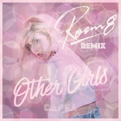 Cappa - Other Girls (ROOM8 Remix)