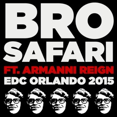 Bro Safari w/ MC Armanni Reign - Live @ EDC Orlando